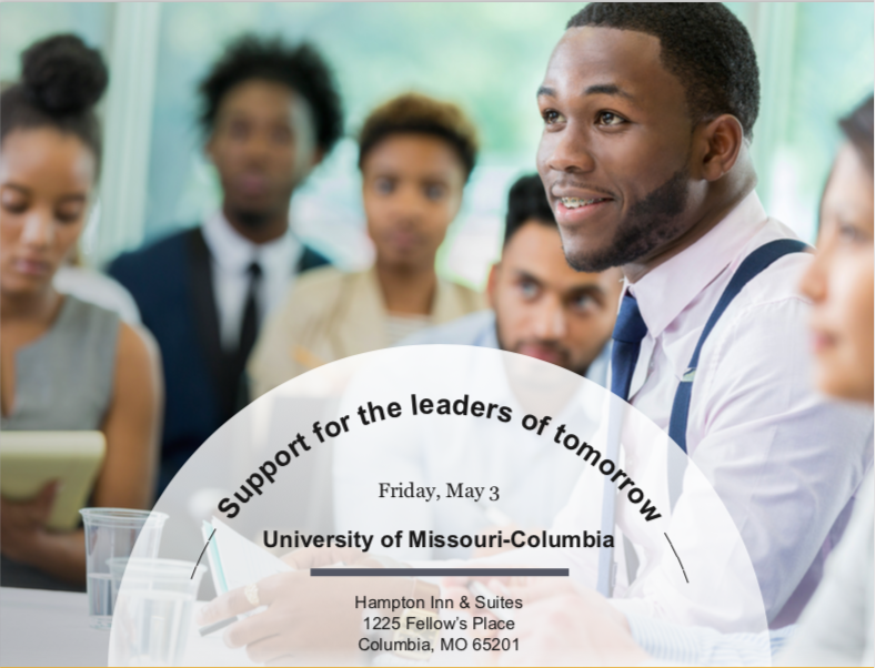 Cover image of students in the background with Conference text in the front. Support for the leaders of tomorrow. Friday, May 3. University of Missouri-Columbia.